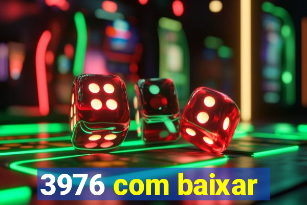 3976 com baixar